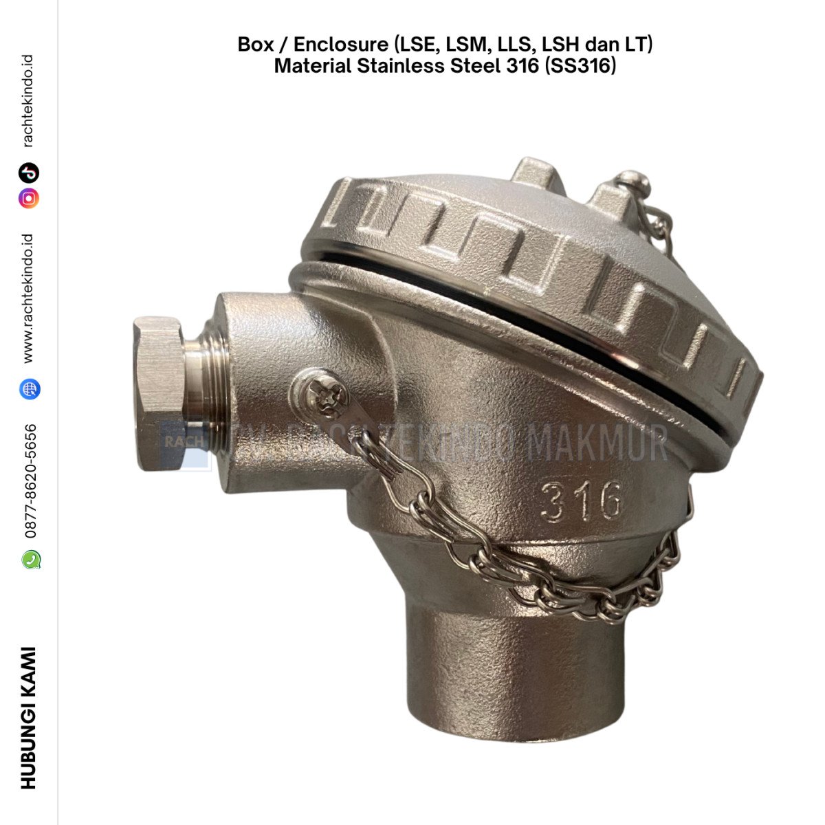 Box / Enclosure (LSE, LSM, LLS, LSH dan LT) : Material Stainless Steel 316 (SS316)
